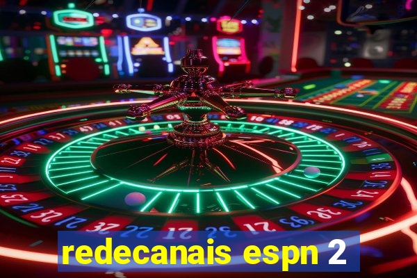 redecanais espn 2